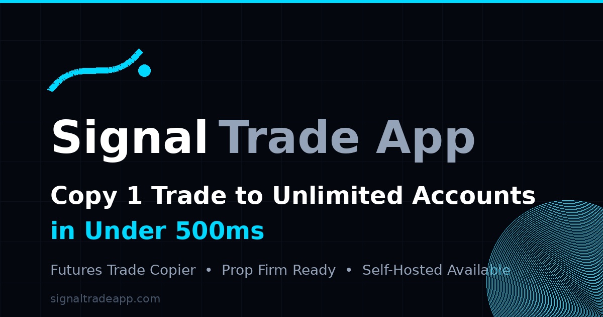 Signal Trade App — Copy trades across unlimited futures accounts in under 500ms